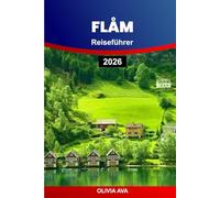 FLÅM REISEFÜHRER 2026: Entdecken Sie Insider-Geheimnisse, versteckte Juwelen, lokale Kultur und landschaftliche Abenteuer in Norwegens atemberaubender Fjordlandschaft.