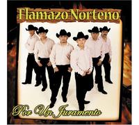 Flamazo Norteno - Por Un Juramento