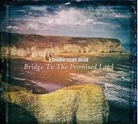 FLAMBOROUGH HEAD - Bridge To The Promised Land