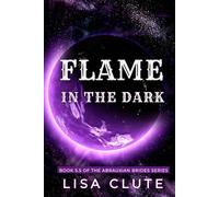 Flame in the Dark: Book 5.5 of the Abrauxian Brides Series