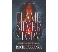 Flame in the Silver Storm: 2 (The Eternal Curse)