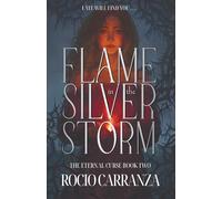 Flame in the Silver Storm (The Eternal Curse)