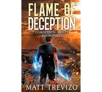 Flame of Deception: Forged in Ashes