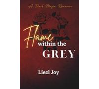 Flame within the Grey: Dark Mafia Romance
