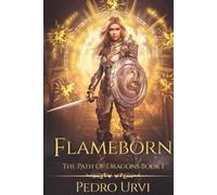 Flameborn: (The Path of Dragons, Book 1)