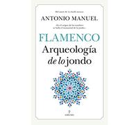 Flamenco Arqueología de lo jondo