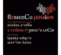 Flamenco passion - A tribute to paco de lucia