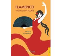 Flamenco: Tout feu tout flamme