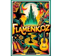 Flamenkoz: Un viaje legendario en busca del NUEVO FLAMENCO (Biblioteca Infantil y Juvenil)