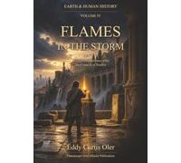 Flames in the storm (Earth and Human History)