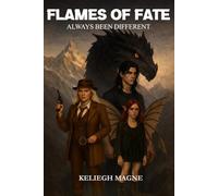 Flames of Fate: Always Been Different