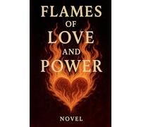 Flames of Love and Power