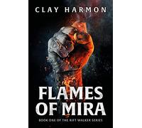 Flames Of Mira: Book One of The Rift Walker Series