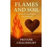 Flames & Soil: Collection Of Poetry