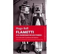 Flametti o el dandismo de los pobres (Berenice)