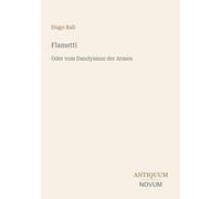Flametti: Oder vom Dandysmus der Armen