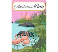 Flamingo Address Book A5: Alphabetical Contact Organizer for Phone Numbers, Addresses & Emails: A tropical flamingo-themed organiser for all your important contacts