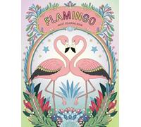 Flamingo Adult Coloring Book: Whimsical Flamingo Art for Enjoyable Coloring