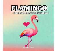 Flamingo Coloring Book: Cute and Fun Flamingo Designs for Creative Coloring Fun