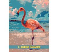 Flamingo Paradise: 150 Tropical Birds to Color and Enjoy