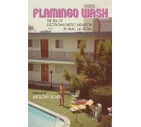Flamingo Wash: The Era of Electromagnetic Radiation in Small Las Vegas