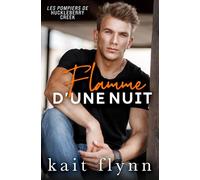 Flamme D'une Nuit (Les pompiers de Huckleberry Creek)