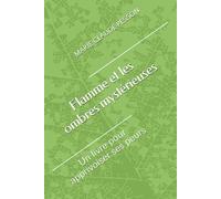 Flamme et les ombres mystérieuses: Un livre pour apprivoiser ses peurs (Flamme le Dragon gère ses émotions)