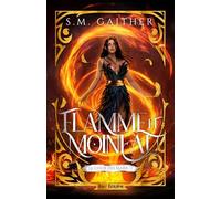 Flamme et Moineau: Tome 1, Flamme et Moineau