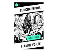 Flamme voilée: Drame social introspectif dans l'Espagne rurale post-guerre civile