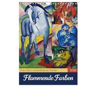 Flammende Farben (Wandkalender 2026 DIN A4 hoch), CALVENDO Monatskalender: Zwölf expressionistische Meisterwerke von Franz Marc