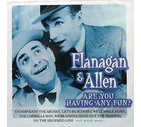 Flanagan & Allen - Are You Having Any Fun?