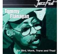 Flanagan, Tommy - For Bird Monk Trane & Thad