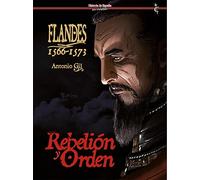 Flandes: 1566-1573. Rebelión y orden (COMIC) (HISTORIA DE ESPA?A EN VI?ETAS)