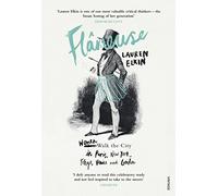 Flaneuse: Women Walk the City in Paris, New York, Tokyo, Venice and London