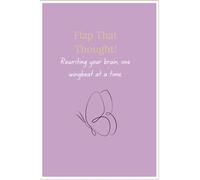 Flap that thought: Rewriting your brain one wingbeat at a time