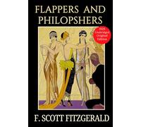 Flappers and Philosophers: An F. Scott Fitzgerald Collection of Classic American Jazz Age Short Stories - Original 1920 Collectible Edition HARDCOVER