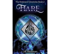 Flare: The Firebrand Chronicles Book 2