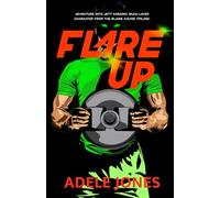Flare Up: Adventure with Jett Faraday, much loved character from the Blaine Colton trilogy