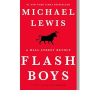 Flash Boys - A Wall Street Revolt: A Wall Street Revolt
