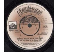 FLASH CADILLAC AND THE CONTINENTAL KIDS - DID YOU BOOGIE WITH YOUR BABY 7 INCH (7" VINYL 45) UK PRIVATE STOCK 1976