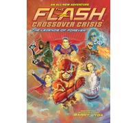 FLASH CROSSOVER CRISIS HC 03 LEGENDS OF FOREVER