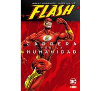 Flash de Grant Morrison y Mark Millar: Carrera por la humanidad