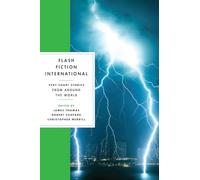 Flash Fiction International: Very Short Stories from Around the World