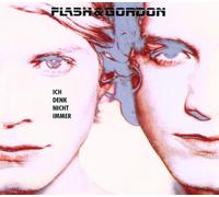 Flash & Gordon - Ich Denk Nicht Immer [Import]
