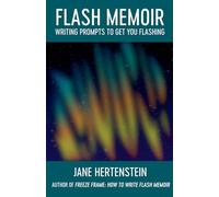 Flash Memoir: Writing Prompts to Get You Flashing