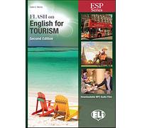 Flash on english for tourism. Per le Scuole superiori. Ediz. per la scuola. Con file audio per download (Flash On Esp)