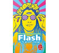Flash ou le grand voyage (Le Livre De Poche)