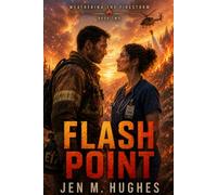 Flash Point: Weathering the Firestorm Series (Book Two)