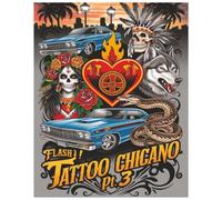 FLASH! Tattoo Chicano pt. 3: A Bold & Iconic Adult Coloring Book Featuring Chicano Tattoo Flash Art, Lowriders, Aztec Symbols, Calaveras, Sacred Hearts, and Classic Chicano Culture