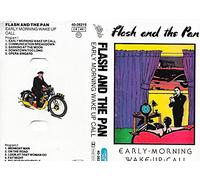 Flash & the Pan - Early morning wake up call